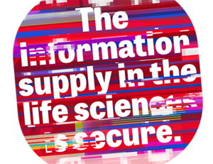 Keyvisual f&uuml;r Fundraising-Kampagne f&uuml;r das Projekt OLSPub. Der Hintergrund besteht aus verschiedenen auff&auml;lligen Farben. Darauf der Text "The information supply in the life sciences is secure", der teilweise verzerrt und nicht komplett lesbar ist. 