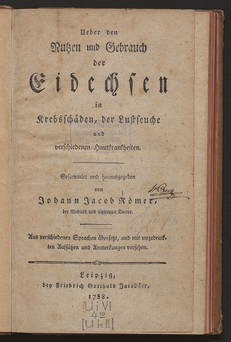 Digitalisat: "Ueber den Nutzen und Gebrauch der Eidechsen in Krebsschaeden, der Lustseuche und verschiedenen Hautkrankheiten" herausgegeben 1788 von Johann Jakob Römer